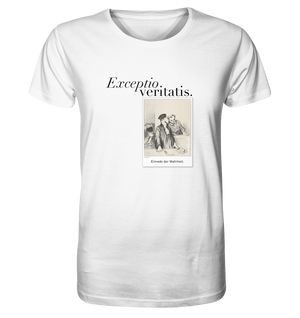 𝙴𝚒𝚗𝚛𝚎𝚍𝚎 𝚍𝚎𝚛 𝚆𝚊𝚑𝚛𝚑𝚎𝚒𝚝 | EXCEPTIO VERITATIS - Organic T-Shirt